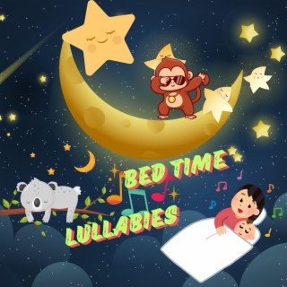 Bedtime Lullabies | Bedtime Song lyrics | Boomplay Music