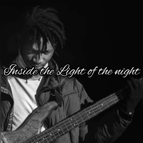 Inside the Light of the night