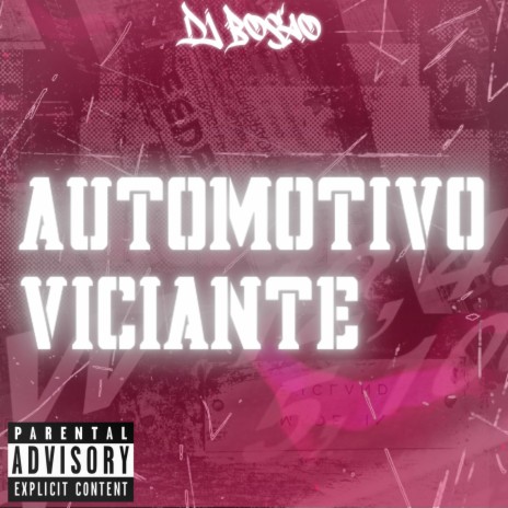 AUTOMOTIVO VICIANTE ft. MC DGZN & MC GK | Boomplay Music