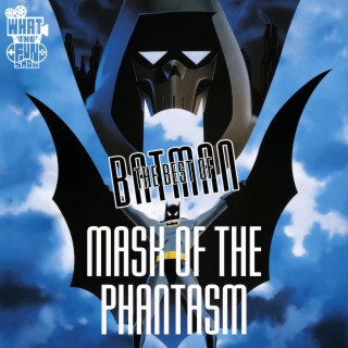 The Best of Batman - Mask of the Phantasm Review