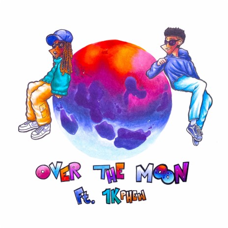 Over the Moon ft. 1K Phew