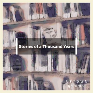 Stories of a Thousand Years