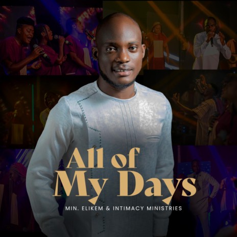 All of My Days ft. Intimacy Ministries | Boomplay Music