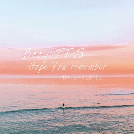 Hope You Remember | Boomplay Music
