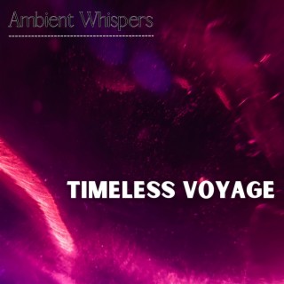 Timeless Voyage