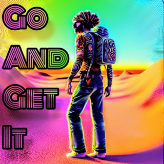 Go And Get It ft. Jarmel Reece lyrics | Boomplay Music