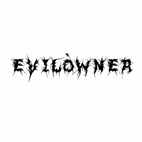 Evil`Owner | Boomplay Music