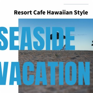 Resort Cafe Hawaiian Style