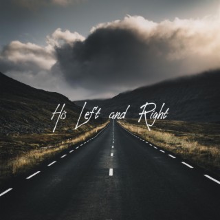 His Left and Right lyrics | Boomplay Music