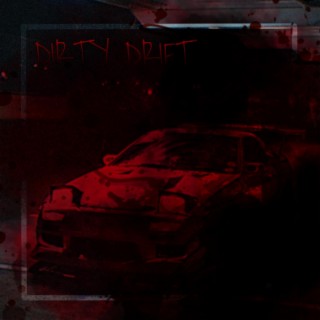 DIRTY DRIFT (feat. TheBeatMaker)