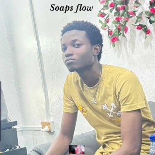 Soaps flow lyrics | Boomplay Music