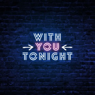 With You Tonight