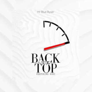 Back To The Top ft. Ruby lyrics | Boomplay Music