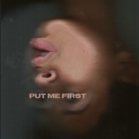 put me first | Boomplay Music