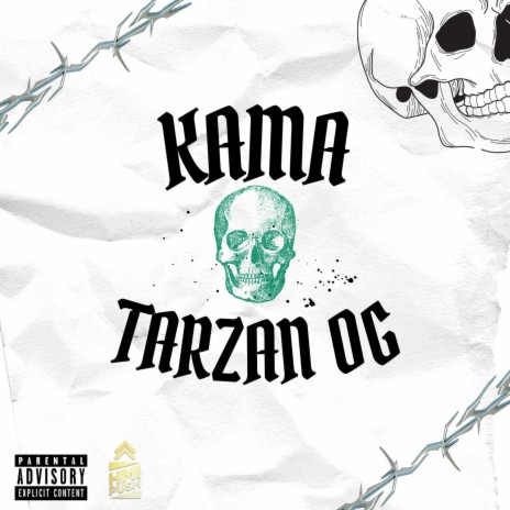 KAMA ft. TARZAN OG7 | Boomplay Music