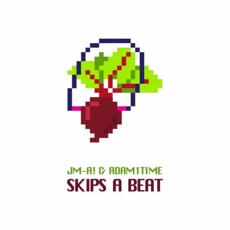 Skips A Beat (feat. JM-A!) | Boomplay Music