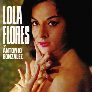 Lola Flores y Antonio Gonzalez