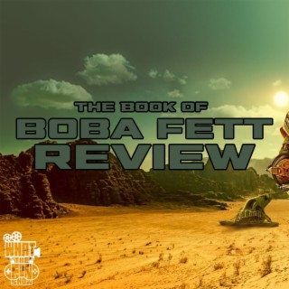 What The Fun Show: The Book of Boba Fett Review
