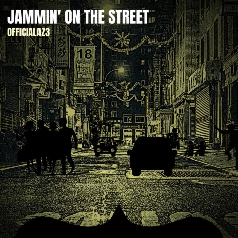 Jammin' on the Street | Boomplay Music