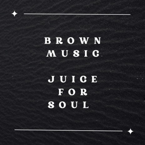 Juice For Soul | Boomplay Music