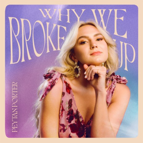 Why We Broke Up | Boomplay Music