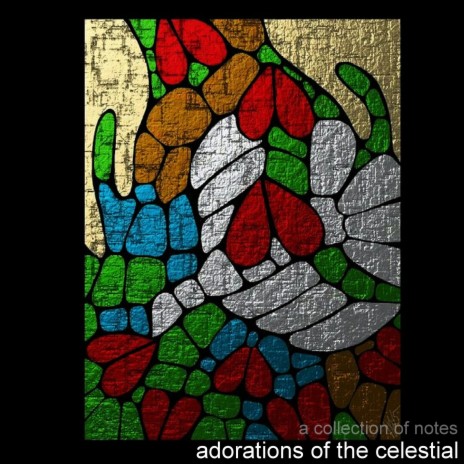 Adorations of the Celestial