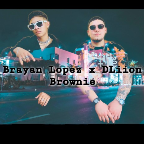 Brownie ft. DLiion | Boomplay Music