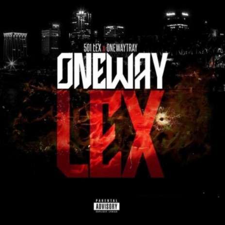 OneWay x Lex ft. OneWay Tray | Boomplay Music