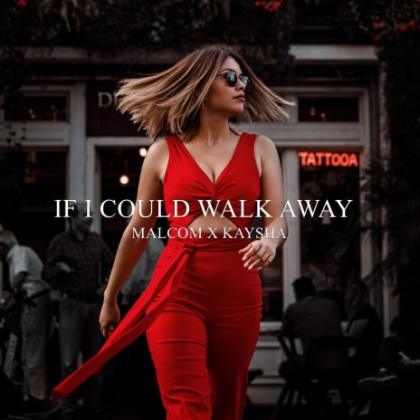 If I Could Walk Away ft. Kaysha | Boomplay Music