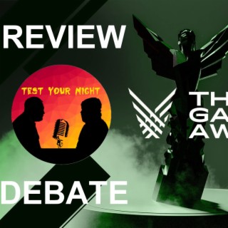 Test Your Might 58: Video Game Awards and TYM Goes Inside Tame!