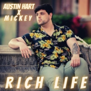 Rich Life (feat. Mickey)