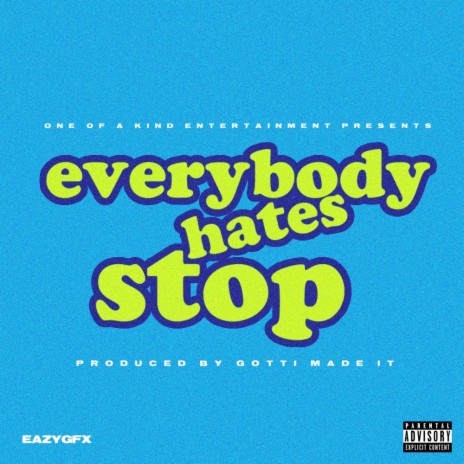 Everybody Hates Stop ft. StopDat
