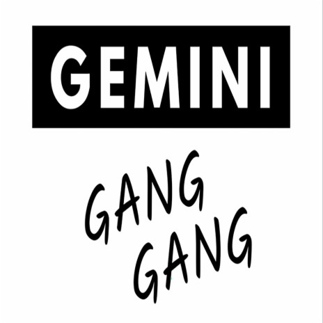 Gemini Gang | Boomplay Music