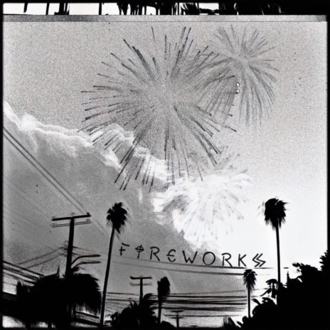 fireworks | Boomplay Music
