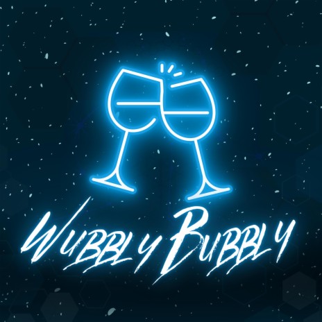 Wubbly Bubbly | Boomplay Music