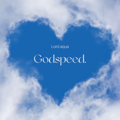 Godspeed | Boomplay Music