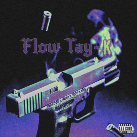 Flow Tay-K ft. ELOY ROSE | Boomplay Music