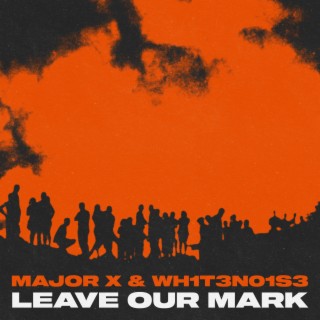 Leave Our Mark