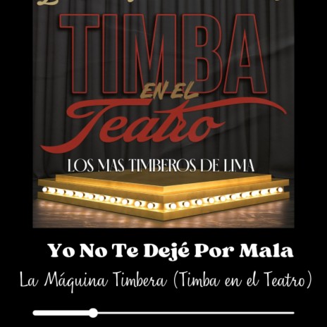 La Maquina Timbera Yo No Te Deje Por Mala(Timba en el Teatro)