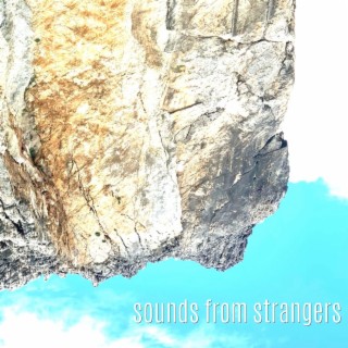 sounds from strangers