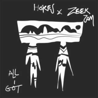 All I Got (feat. Zeek Zam)