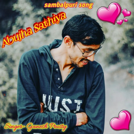 Abujha Sathiya | Boomplay Music