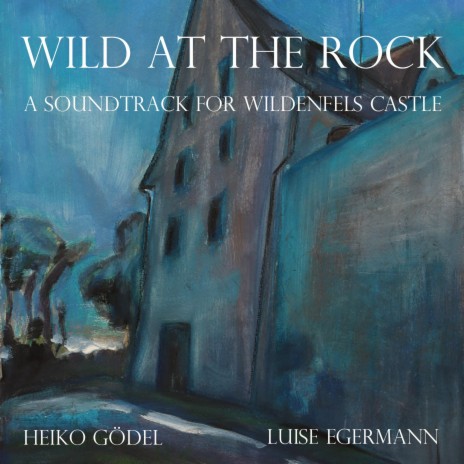 Wild at the Rock ft. Luise Egermann | Boomplay Music