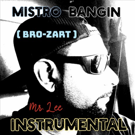 Mistro Bangin (Bro-zart) | Boomplay Music