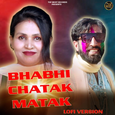 Bhabhi Chatak Matak (Lofi Version) ft. Moni Hooda | Boomplay Music