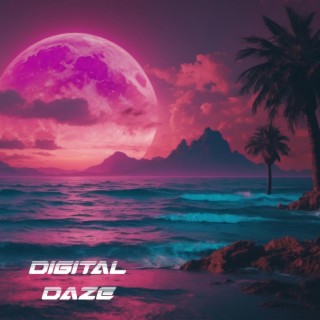 Digital Daze