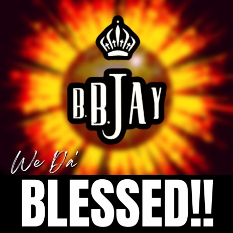We Da' Blessed | Boomplay Music