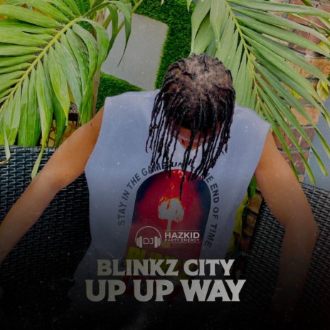 Up Up Way (Blinkz City) | Boomplay Music