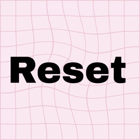 Reseted