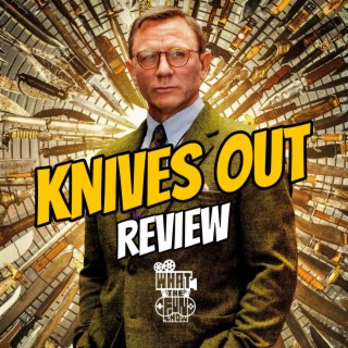 Knives Out a WhatTheFun Review